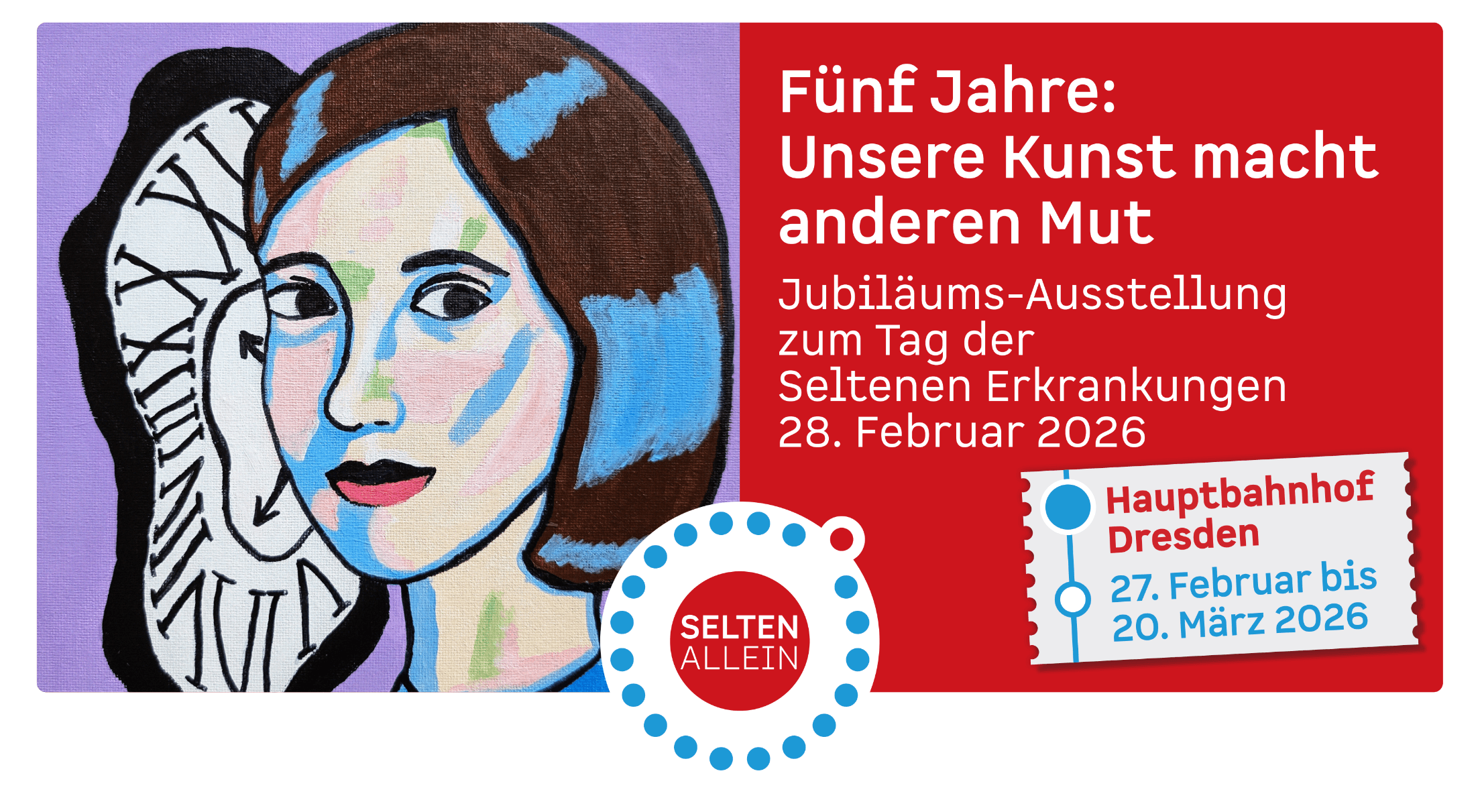 Selbstportrait von Ari auf der linken Bildhälfte. Rechts auf rotem Hintergrund steht: Jubiläumsausstellung zum Tag der Seltenen Erkrankungen 28. Februar 2026. Hauptbahnhof Dresden 27. Februar bis 20. März 2026.
